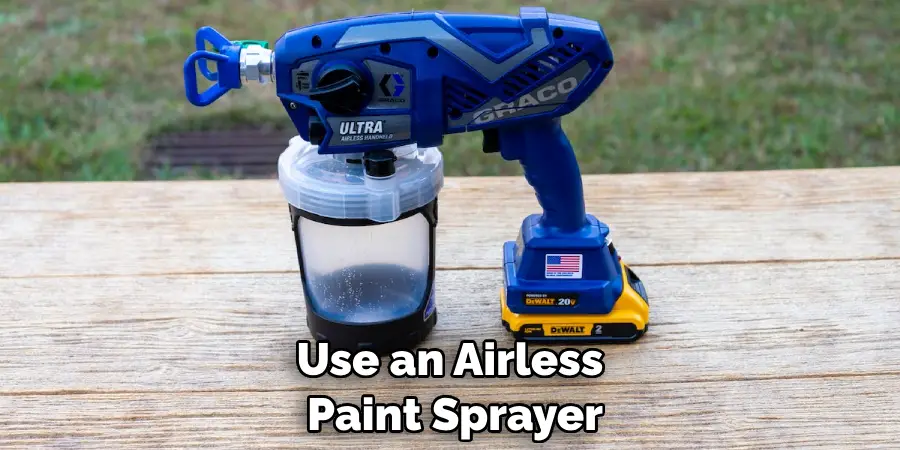 Use an Airless Paint Sprayer