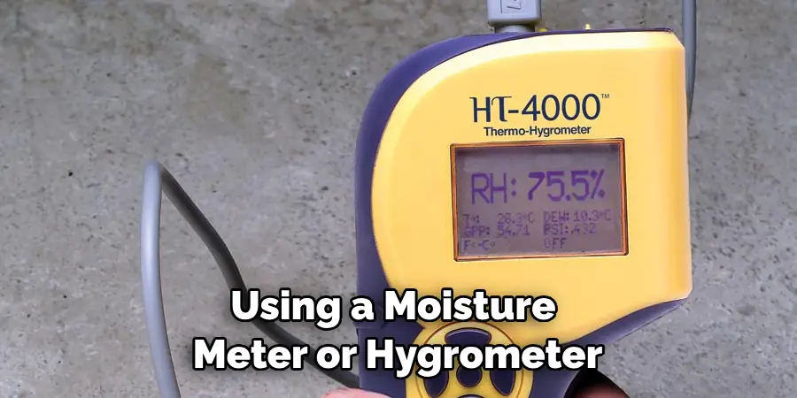 Using a Moisture Meter or Hygrometer