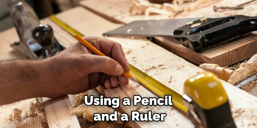 Using a Pencil and a Ruler