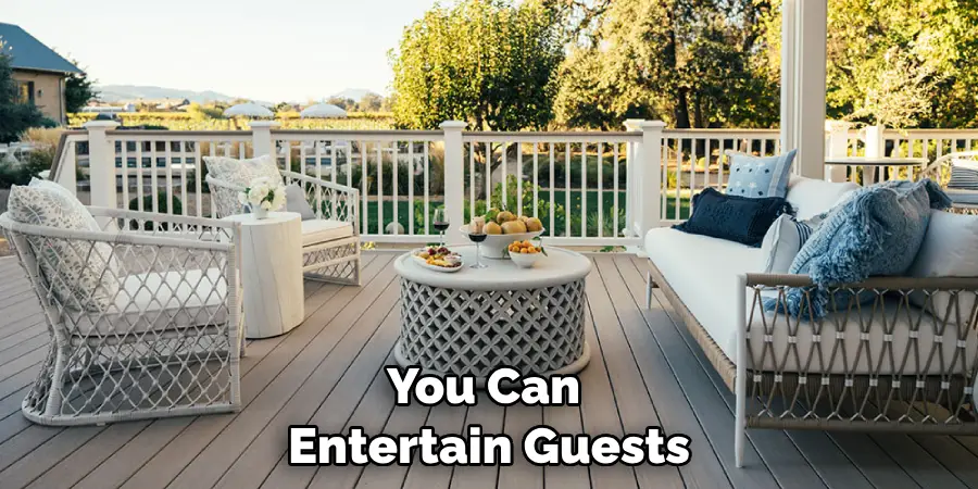 You Can Entertain Guests