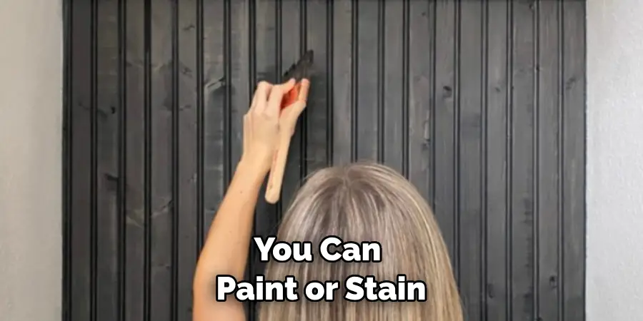 You Can Paint or Stain