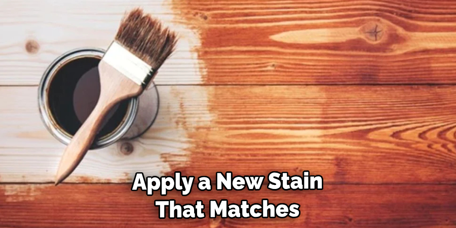 Apply a New Stain That Matches