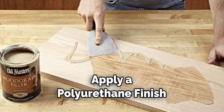 Apply a Polyurethane Finish