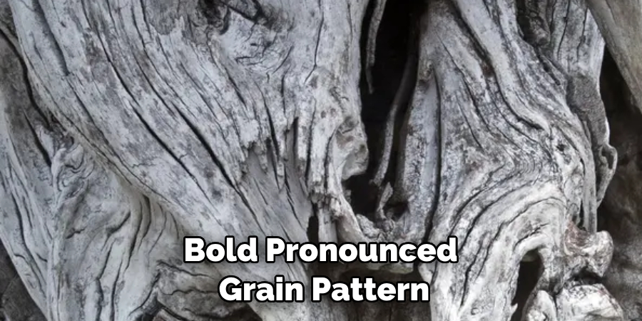 Bold, Pronounced Grain Pattern