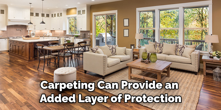 Carpeting can provide an added layer of protection