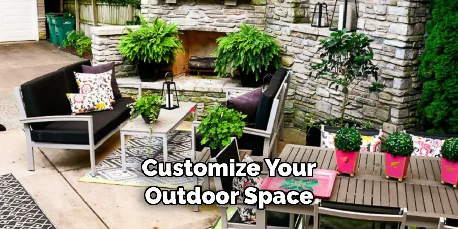 Customize Your Outdoor Space
