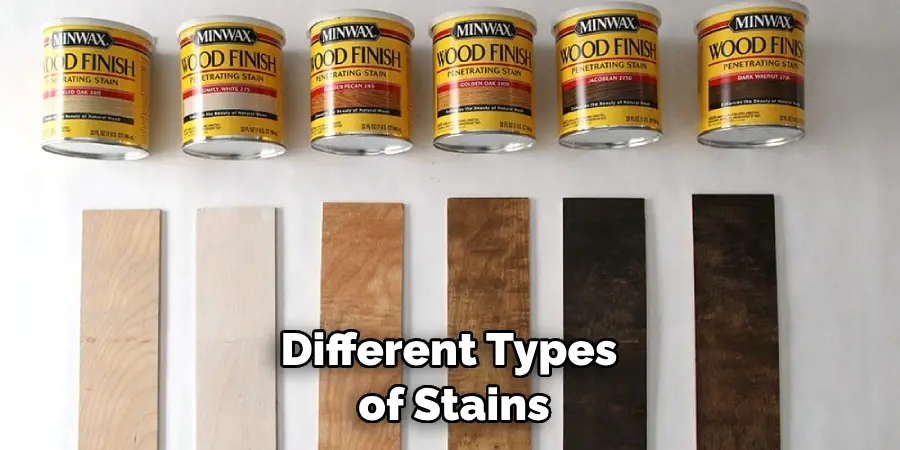 Different Types of Stains