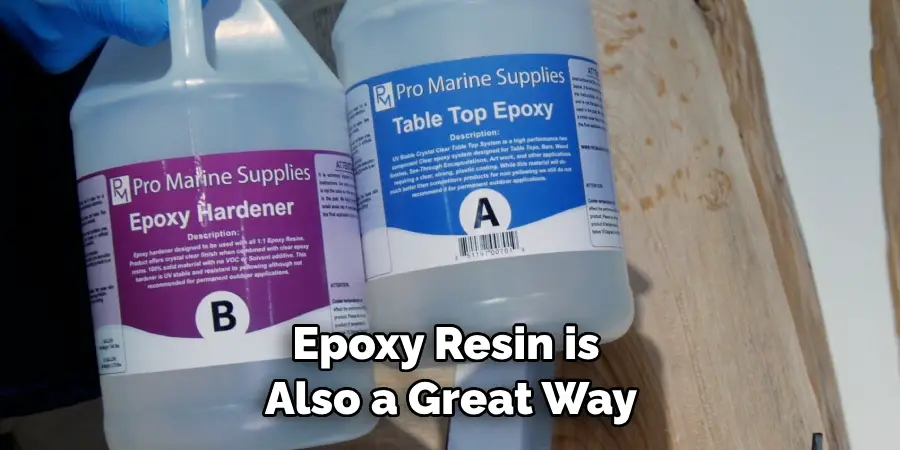 Epoxy Resin is Also a Great Way