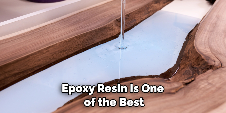 Epoxy Resin is One of the Best