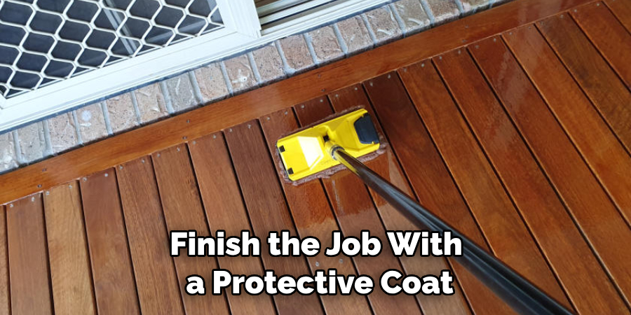 Finish the Job With a Protective Coat