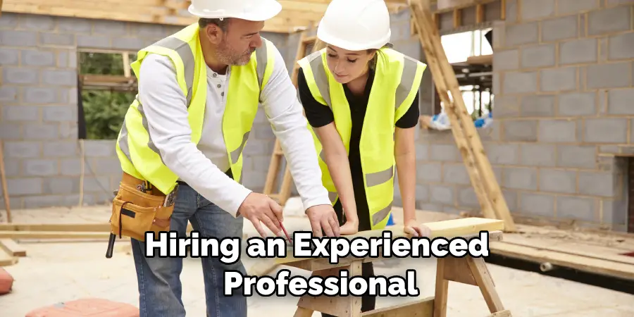 Hiring an Experienced Professional