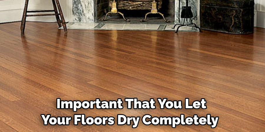 Important That You Let Your Floors Dry Completely