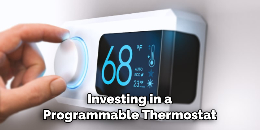  Investing in a Programmable Thermostat