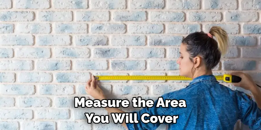 Measure the Area You Will Cover
