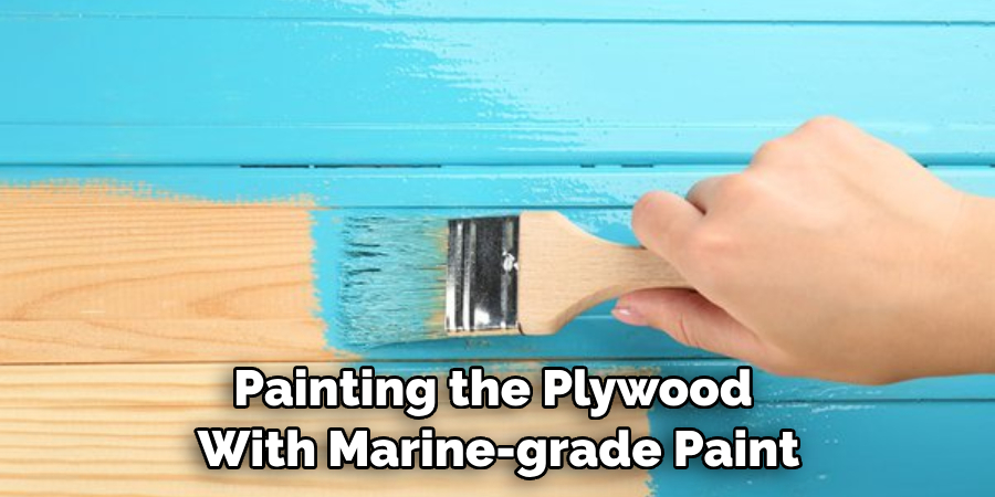Painting the Plywood With Marine-grade Paint