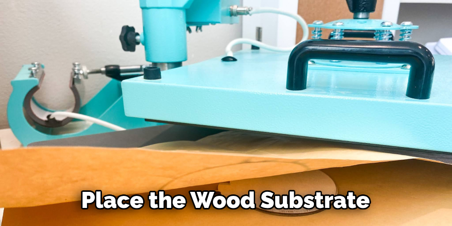 Place the Wood Substrate