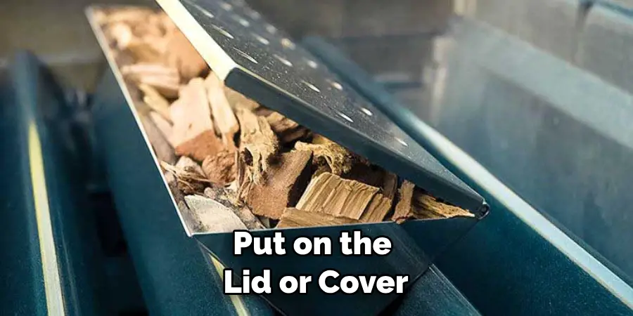 Put on the Lid or Cover