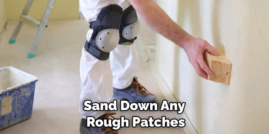 Sand Down Any Rough Patches