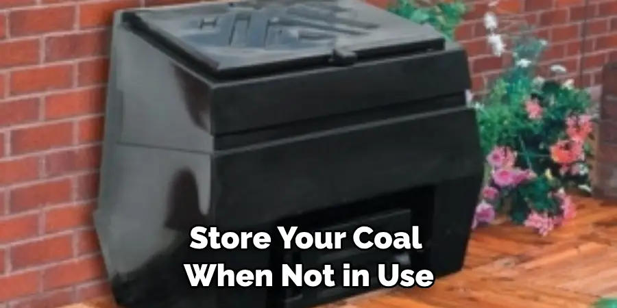 Store Your Coal When Not in Use