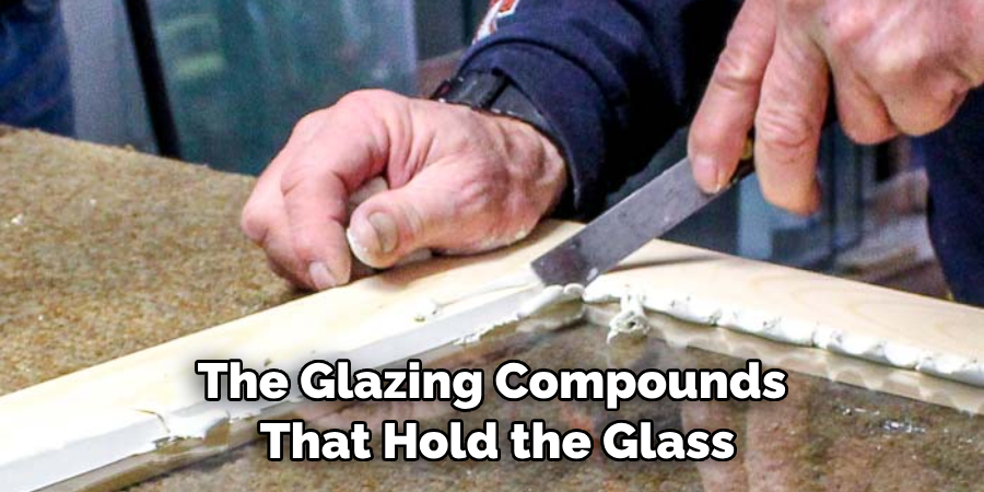 The Glazing Compounds That Hold the Glass