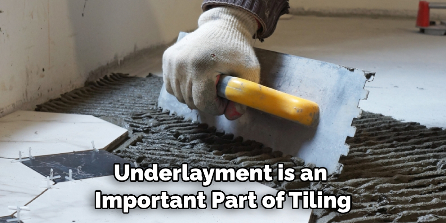 Underlayment is an Important Part of Tiling