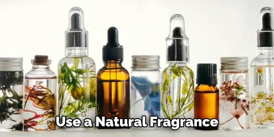 Use a Natural Fragrance