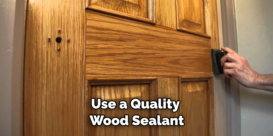 Use a Quality Wood Sealant
