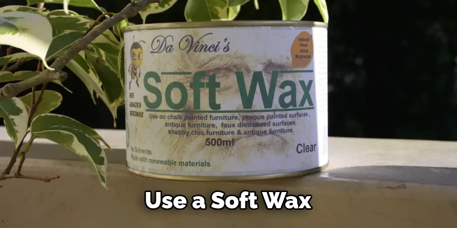 Use a Soft Wax