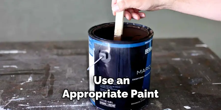  Use an Appropriate Paint