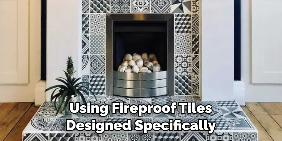 Using Fireproof Tiles Designed Specifically for Hearth Insulation