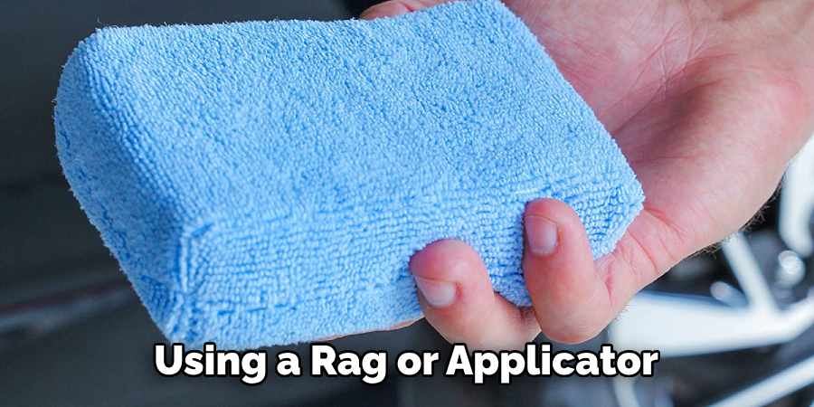 Using a Rag or Applicator