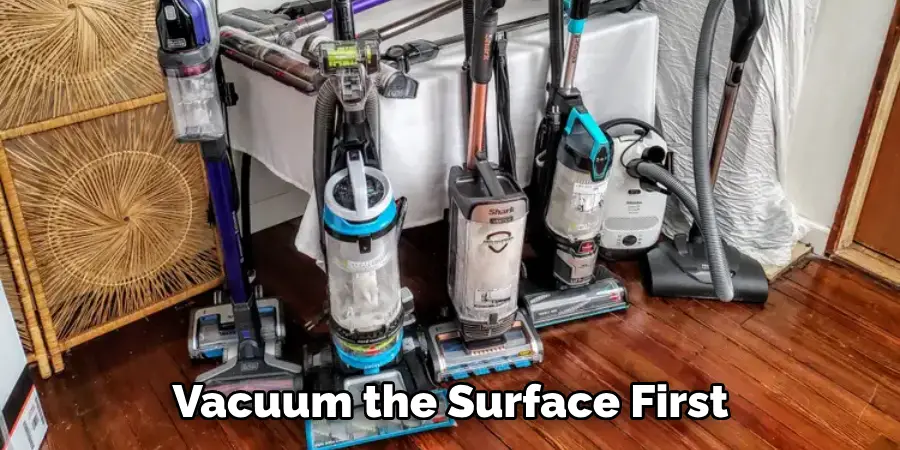 Vacuum the Surface First