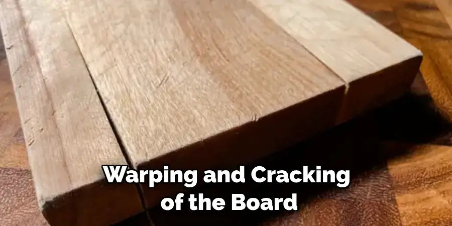 Warping and Cracking of the Board