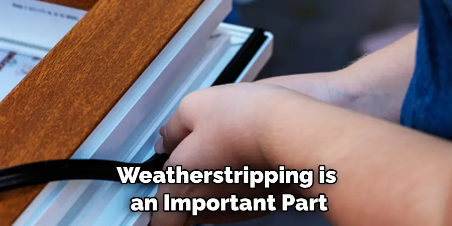 Weatherstripping is an Important Part
