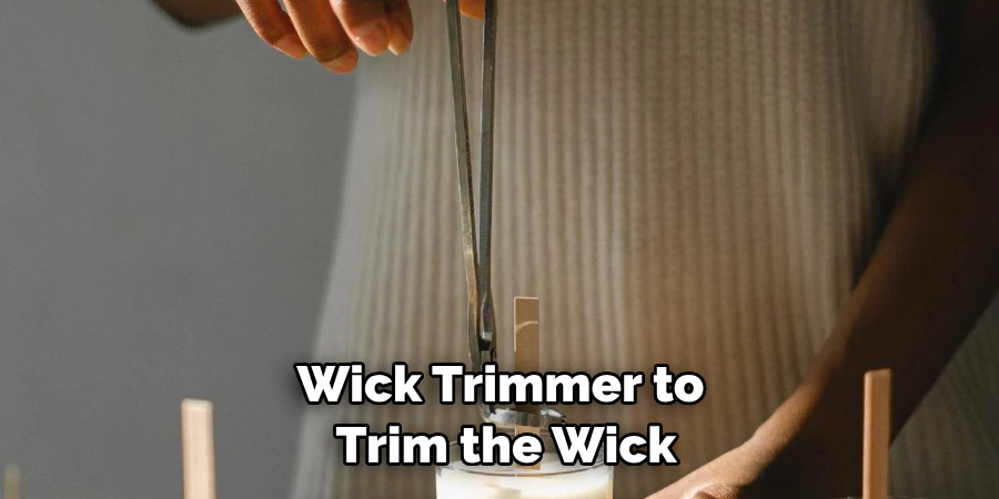 Wick Trimmer to Trim the Wick