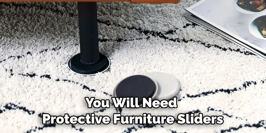 You Will Need Protective Furniture Sliders