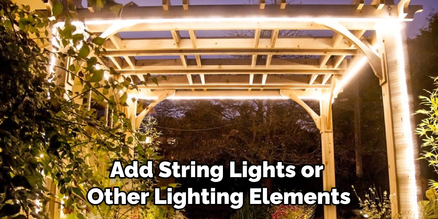 Add String Lights or Other Lighting Elements