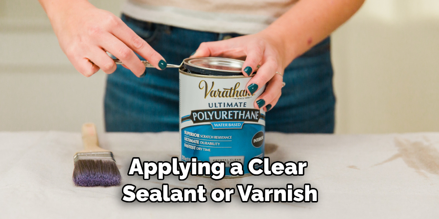 Applying a Clear Sealant or Varnish