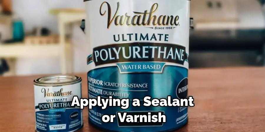 Applying a Sealant or Varnish