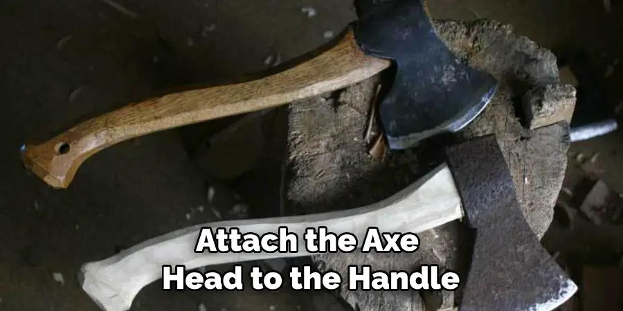Attach the Axe Head to the Handle
