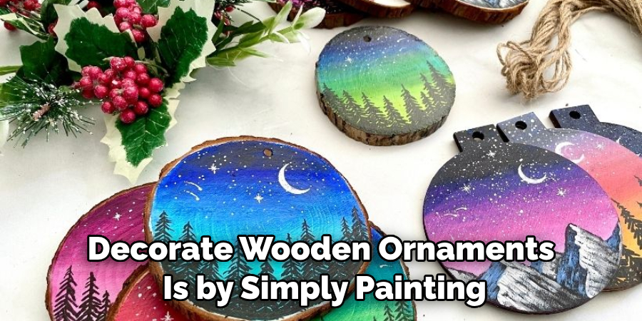 Decorate Wooden Ornaments is by Simply Painting