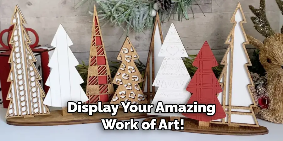 Display Your Amazing Work of Art!