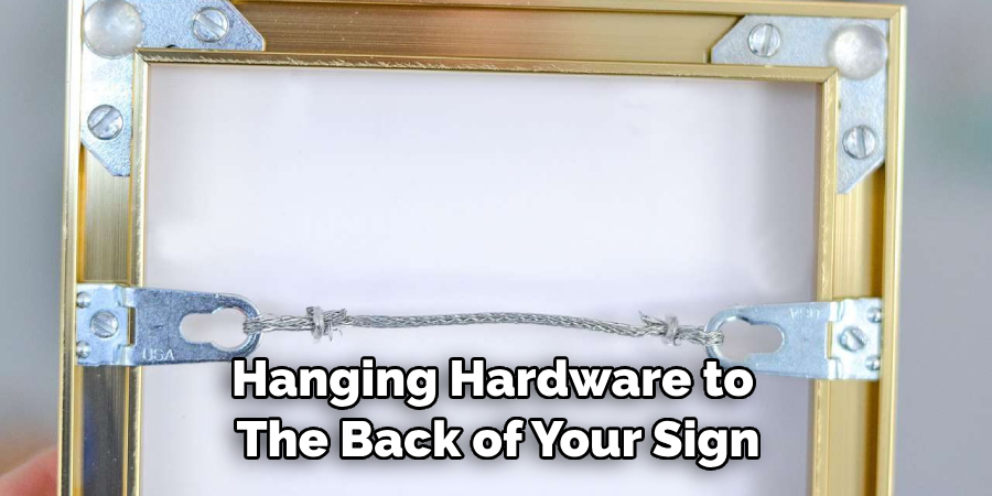 Hanging Hardware to the Back of Your Sign
