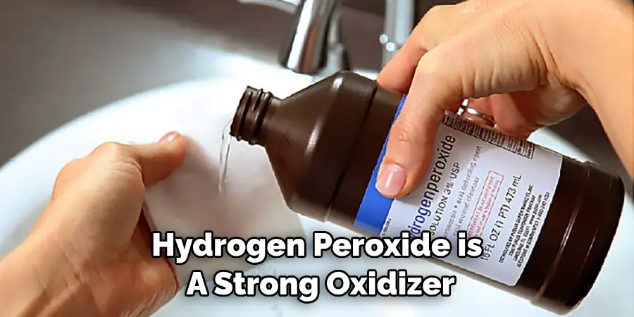 Hydrogen Peroxide is a Strong Oxidizer