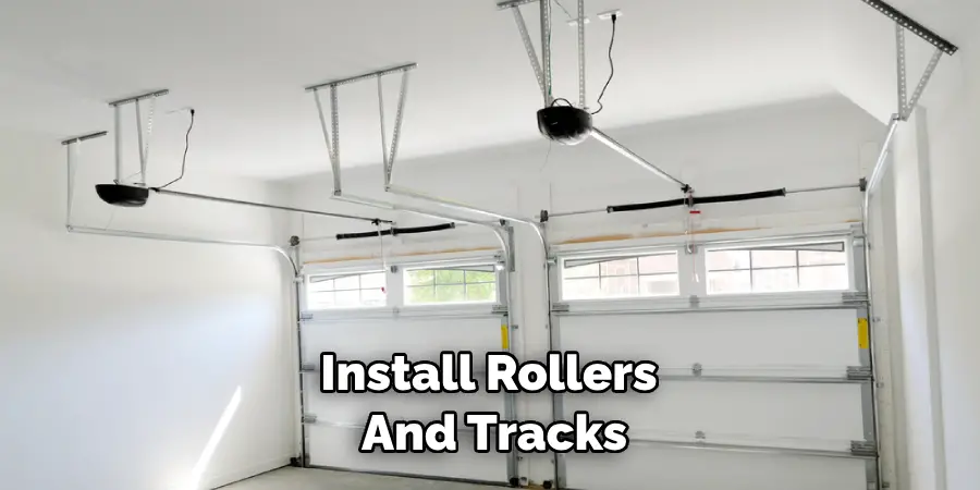 Install Rollers and Tracks