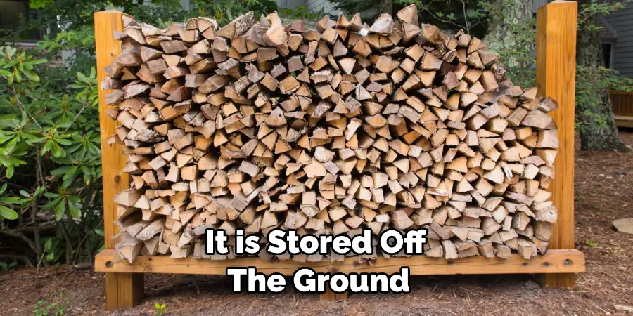 It is Stored Off the Ground