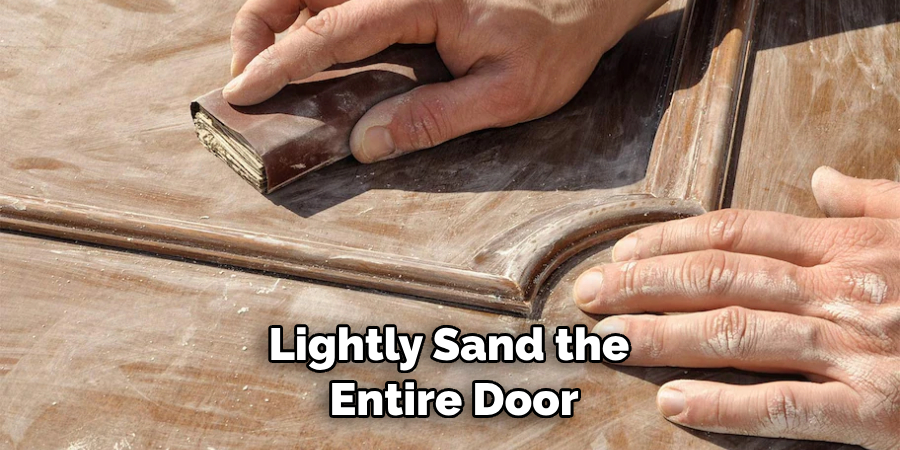 Lightly Sand the Entire Door