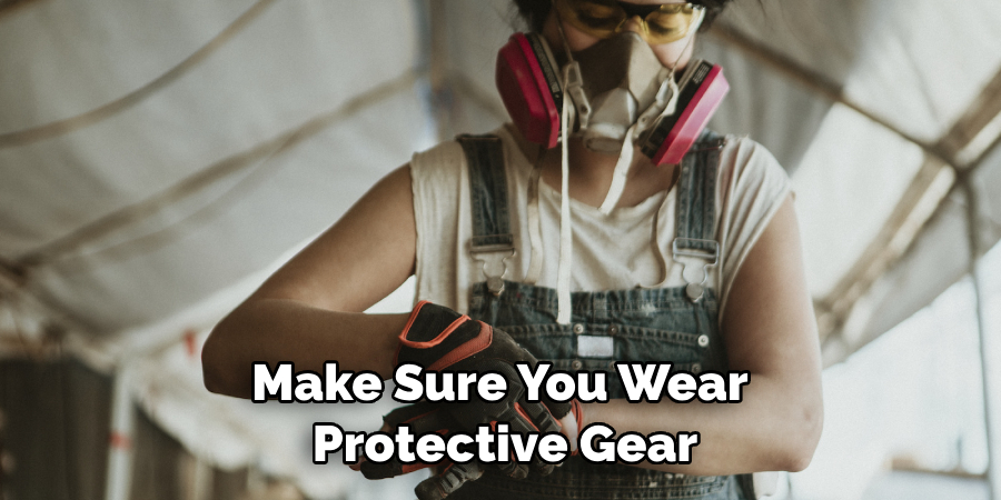 Make Sure You Wear Protective Gear