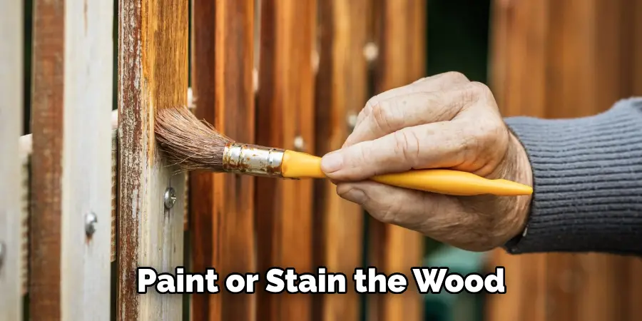 Paint or Stain the Wood