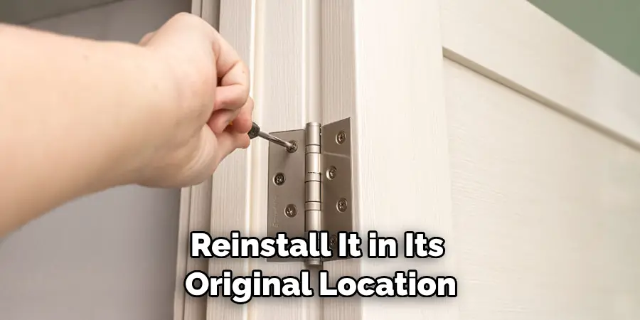 Reinstall It in Its Original Location